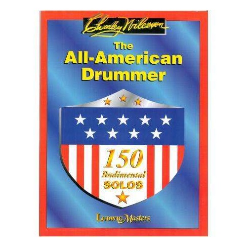The All American Drummer - 150 Rudimental Solos - Charley Wilcoxon